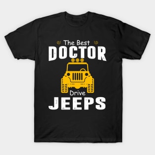 The Best Doctor Drive Jeeps Jeep Lover T-Shirt